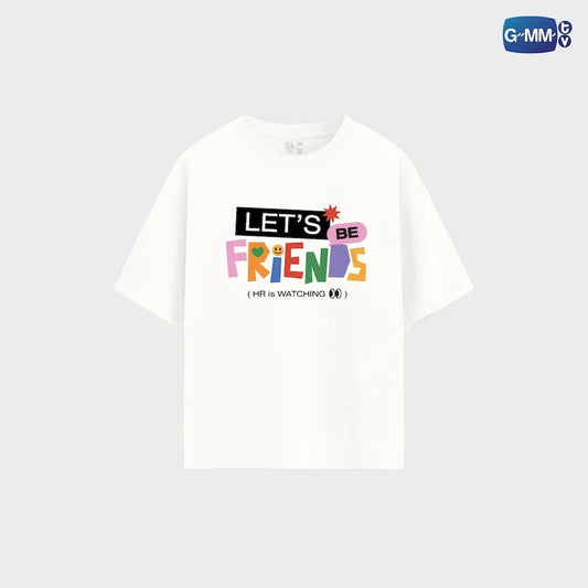 LET’S BE FRIENDS (HR is WATCHING) T-SHIRT | ENEMIES WITH BENEFITS